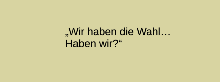 „Wir haben die Wahl. Haben wir…?“ – NR-WAHL 2024